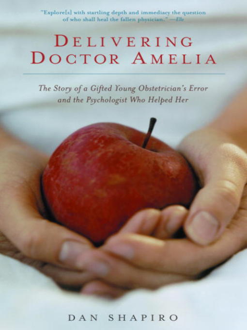 Title details for Delivering Doctor Amelia by Dan Shapiro - Available